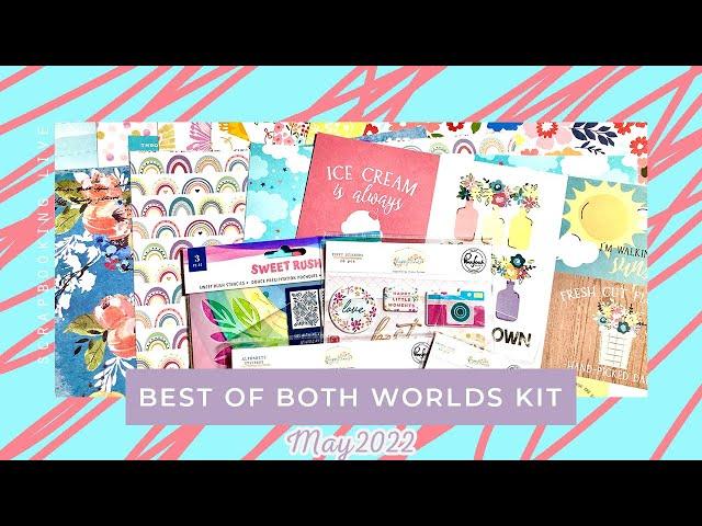 LIVE: Scrapbooking with the May 2022 Best of Both Worlds kit