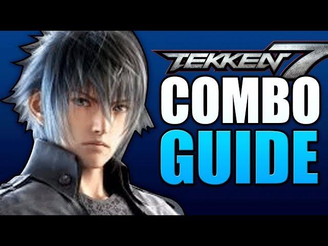 Noctis Combo Guide - Tekken 7 - Easy to Advanced!