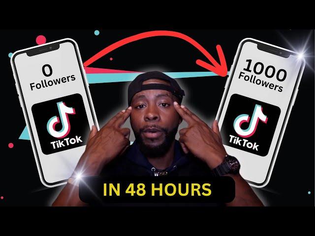 How To Get 1000 Followers On TikTok 2024 | In 48 Hours | FROM A BEGINNER