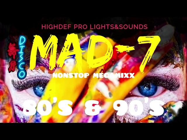 HIGHDEF PRO DJ MADSEVEN 80'S & 90'S NONSTOP MEGAMIXX 