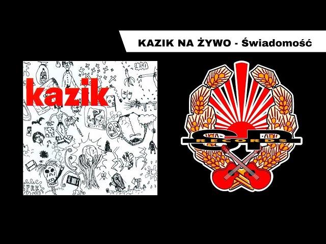 KAZIK NA ŻYWO - Świadomość [OFFICIAL AUDIO]