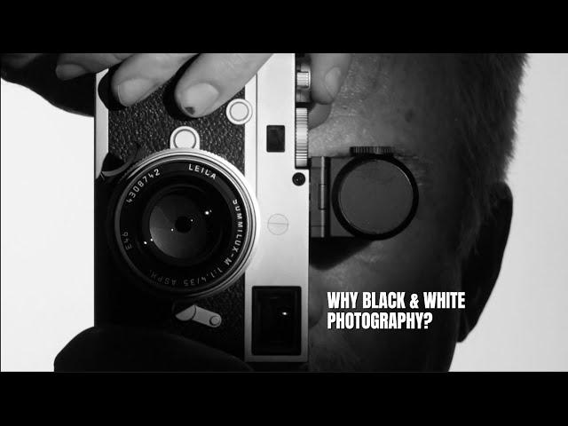 Why Black and White Photography?