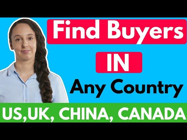 Find Buyers For Export: In 2022 (Step-By-Step)