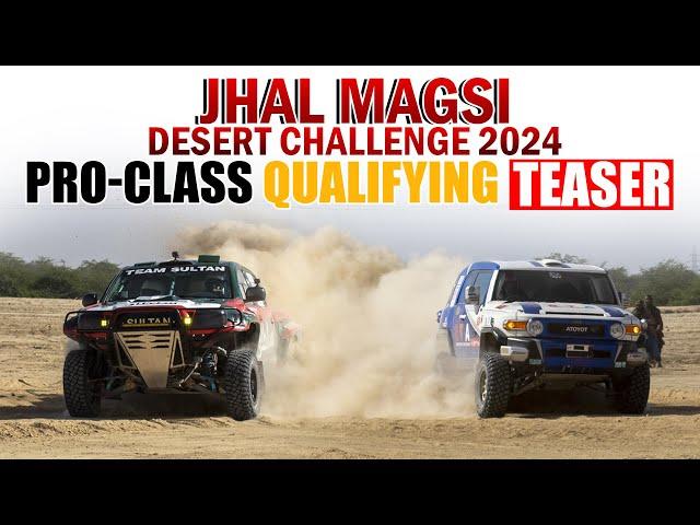 Pro Class Qualifying Round Teaser || Jhal Magsi Desert Challenge 2024