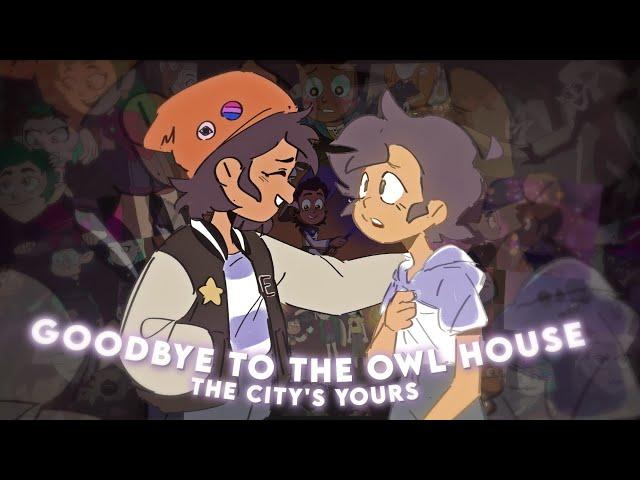 Goodbye to The Owl House | The City's Yours | The Owl House Edit