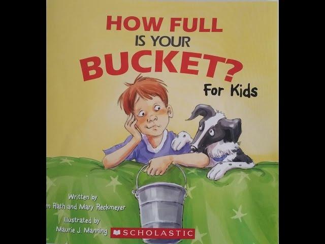 How Full is Your Bucket? For Kids by Tom Rath and Mary Reckmeyer