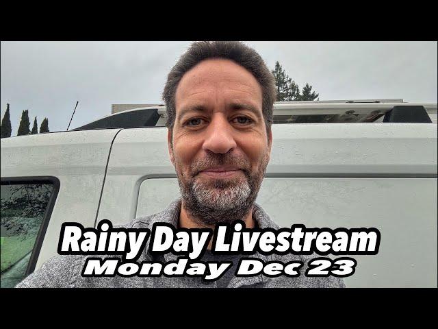 Rainy Day Livestream Monday Dec 23