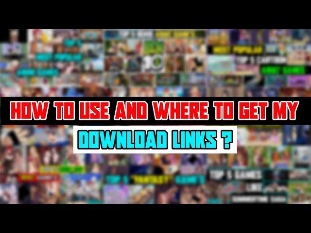 How to Use and Where to Get My Links For Download?