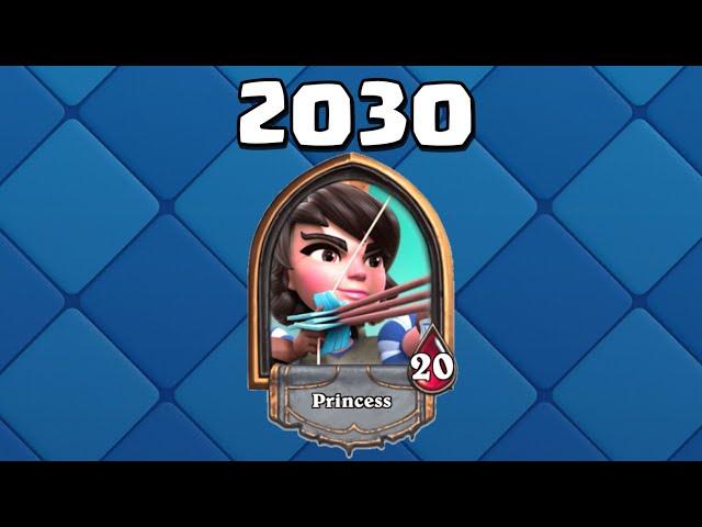 PRINCESS - Now vs 2030 | Clash Royale