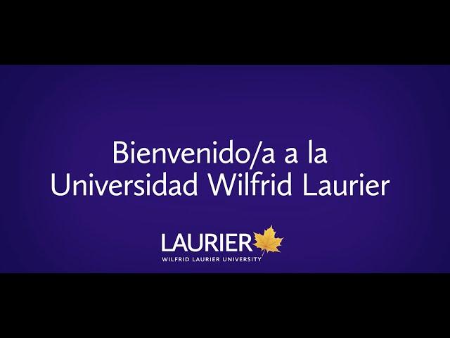 Welcome to Wilfrid Laurier University, International Students (Versión subtitulada en Español)