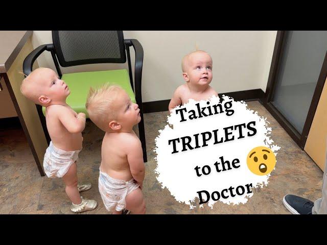 Taking *Triplets* to their 18 month Doctor Appt!