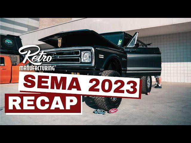 SEMA 2023 Recap || Retro Manufacturing