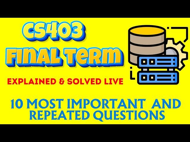 CS403 Final Term Exam Success |  Critical Questions and How to Answer Them | 10 Subjective Questions