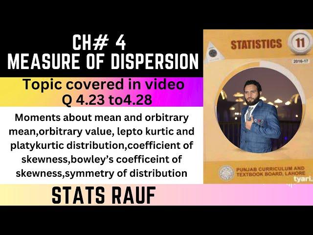 q4.23 to 4.28 ch4 measure of dispersion ics stats part1 ptb lahore pakistan moments,c.v/statsrauf