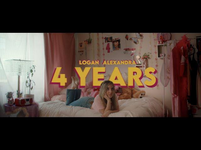 Logan Alexandra - 4 Years (Official Music Video)