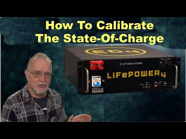 Calibrate State-Of-Charge (SOC) on EG4 Lifepower4 batteries.