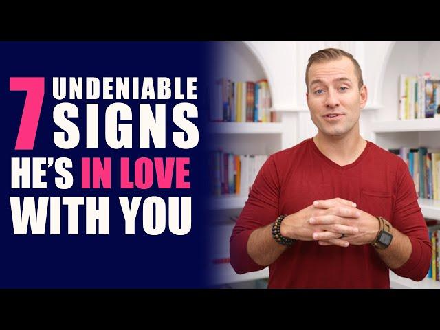7 Undeniable Signs He's in Love with You | Relationship Advice for women by Mat Boggs