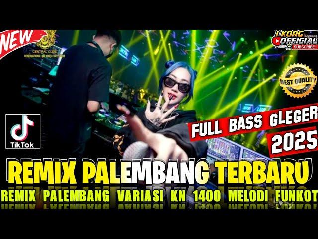 REMIX PALEMBANG FULL BASS VARIASI MELODI REMIX ORGEN PALEMBANG TERBARU 2024