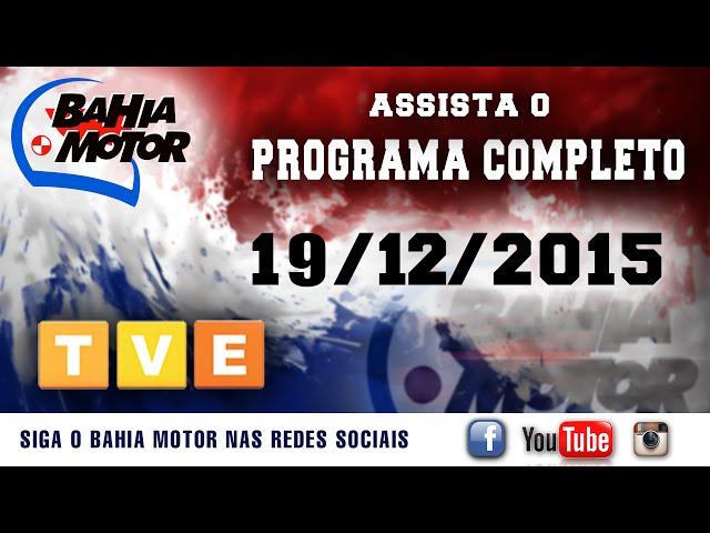 Programa Bahia Motor COMPLETO - 19/12/2015