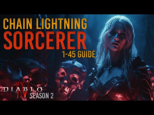 Chain Lightning Sorcerer Speed Level Guide - 1 to 45 | Diablo 4 Season 2