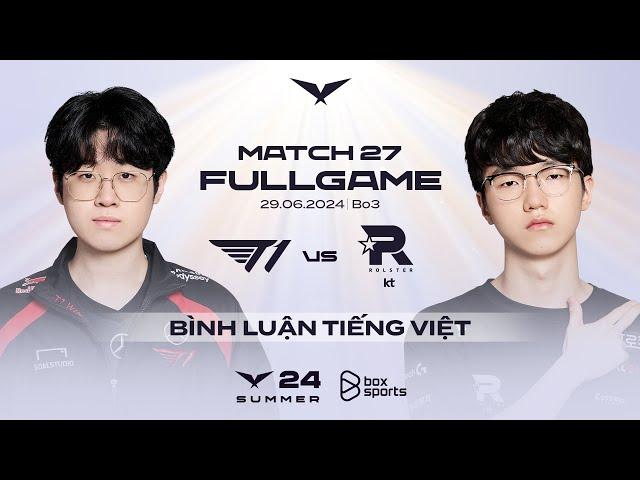 T1 vs KT | Full Game 1, 2, 3 | Match 27 | LCK Mùa Hè 2024