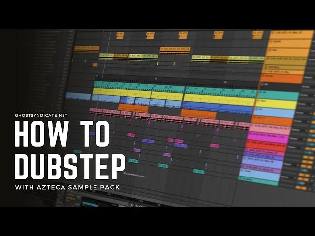 How to dubstep with Azteca sample pack