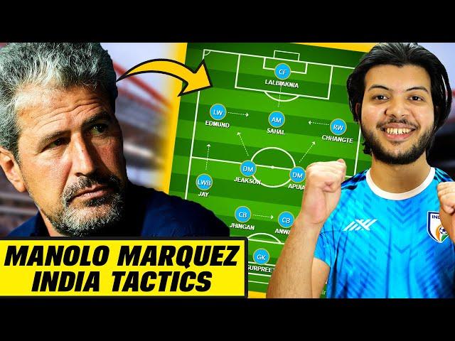 MANOLO MARQUEZ TACTICS - HOW WILL INDIA SETUP UNDER MANOLO #indianfootball