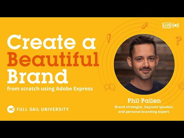 Create A Brand From Scratch Using Adobe Express with Phil Pallen | Full Sail University