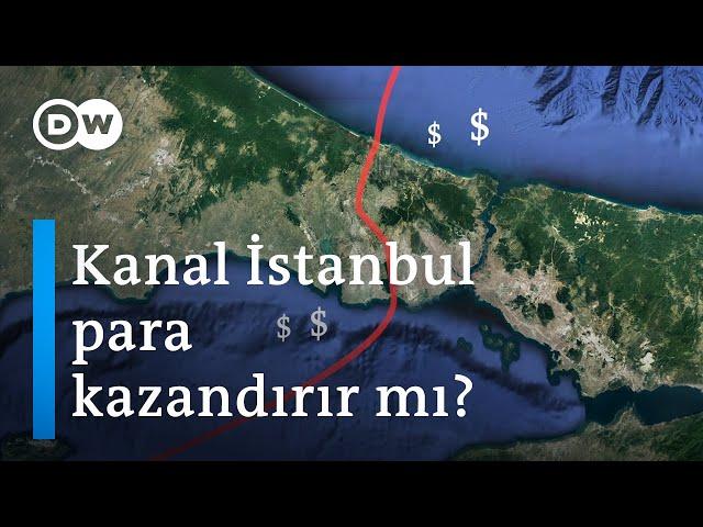 Kanal İstanbul Süveyş Kanalı kadar gelir getirir mi? - DW Türkçe