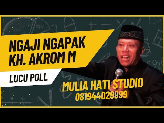 CERAMAH LUCU KH. M. AKROM MUCHTAR Live Di Kaliwungu Balapulang