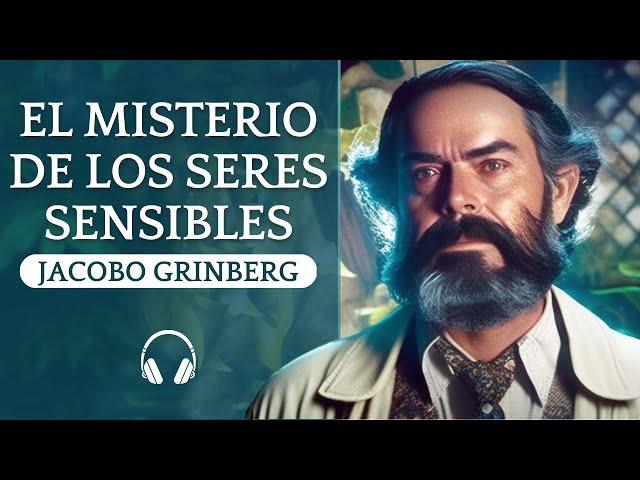 Ensayo: EL MISTERIO DE LOS SERES SENSIBLES de Jacobo Grinberg - [1994]