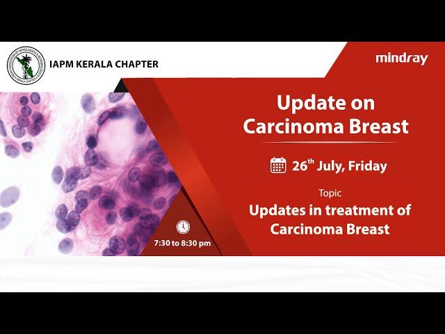 IAPM Kerala Webinar | Updates in treatment of Carcinoma Breast | 26th Jul 2024