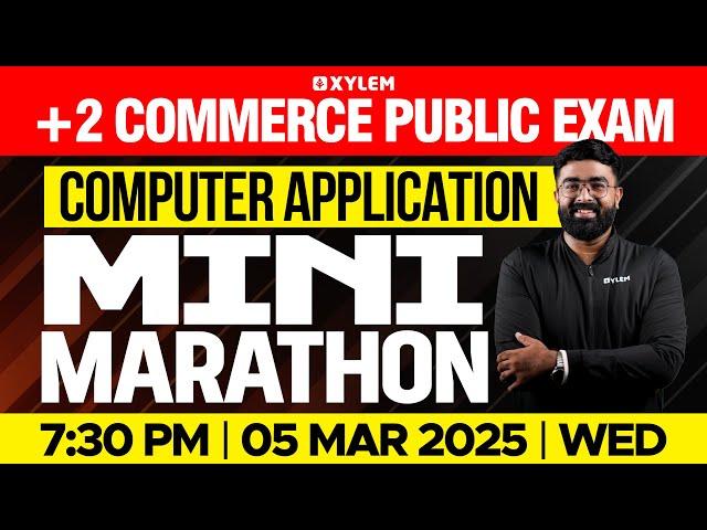 Plus Two Commerce - Computer Application | Public Exam - Mini Marathon | Xylem Plus Two Commerce