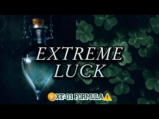  XT-01  EXTREME LUCK SUBLIMINAL {manifest wishes, victory, wealth, desired everything}