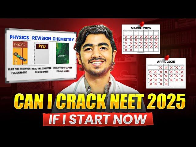 Can I crack NEET 2025 if I start now| How to crack NEET 2025 in 2 Months