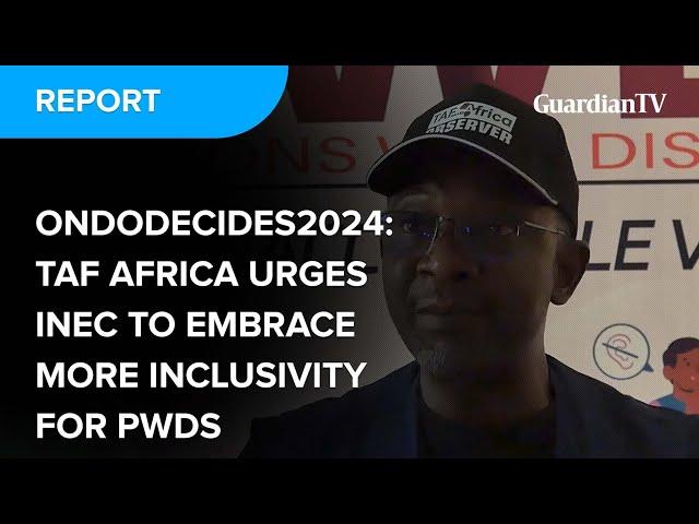 OndoDecides2024: TAF Africa urges INEC to embrace more inclusivity for PWDS