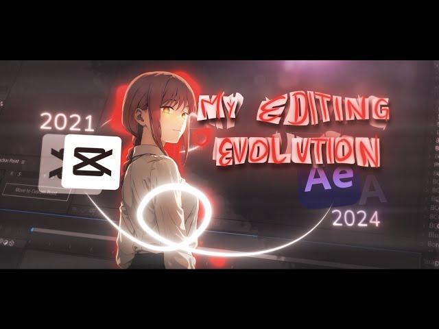 My Editing Evolution || 2021-24