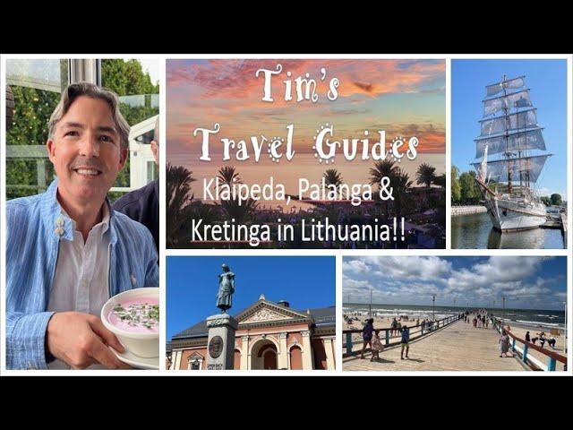 Guide to Klaipeda, Palanga & Kretinga in Lithuania!!