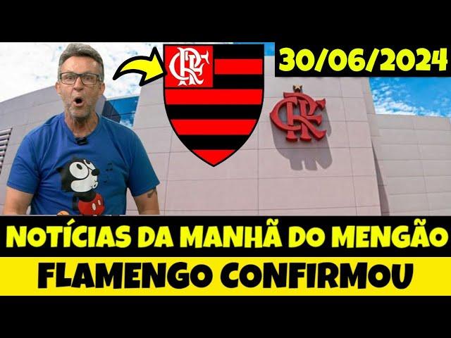 Notícias Do Flamengo Hoje: (30/06/2024) | Edição 1 (Manhã)