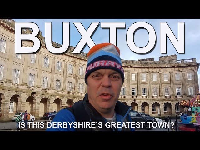 Is Buxton Derbyshire's Greatest Town?