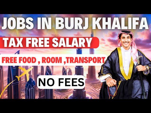 Jobs in Dubai : Latest Urgent hiring in Burj Khalifa at Dubai | By Pratham Chaudhary