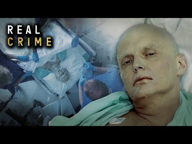 Assassinating Alexander Litvinenko (Full Documentary) | Real Crime