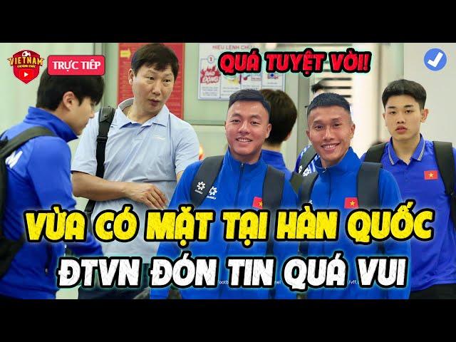 ĐTVN Vừa Hạ Cánh Tại Hàn Quốc, HLV Kim Cùng Toàn Đội Đón Tin Vui, NHM Vỡ Òa