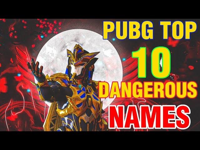 WORLD TOP 10 DANGEROUS NAMES FOR PUBG || BGM| || FREE FIRE||