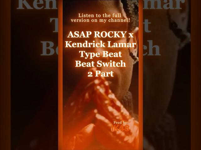 [BEAT SWITCH] Asap Rocky x Kendrick Lamar Type Beat | Trap Type Beat