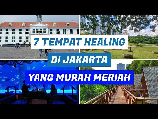 7 Healing Places in Jakarta || Cheap Merry