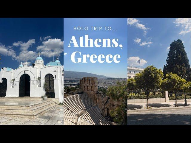 Solo Trip to Athens, Greece!