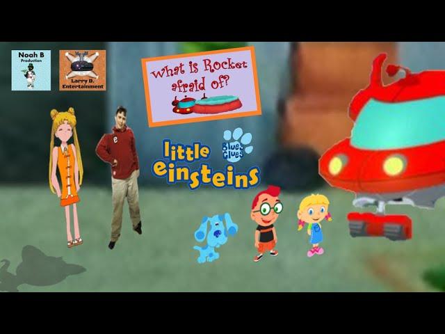 Little Einsteins Blues Clues Episode 7 What is Rocket Afraid Of Full Episode