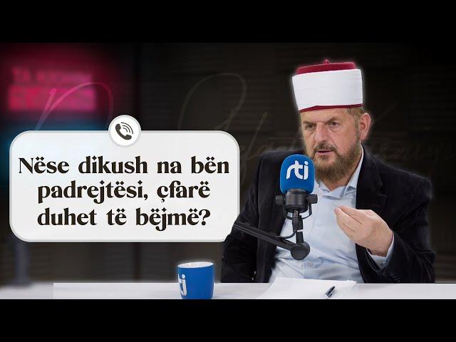 Nëse dikush na bën padrejtësi, çfarë duhet të bëjmë? - Dr. Shefqet Krasniqi