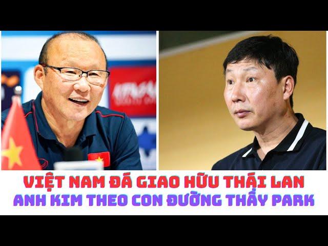 Đội tuyển Việt Nam vs Thái Lan - HLV Kim Sang Sik theo HLV Park Hang Seo